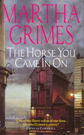 A Richard Jury Murder Mystery: The Horse You Came In On by Martha Grimes