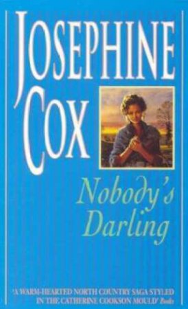 Nobody's Darling by Josephine Cox