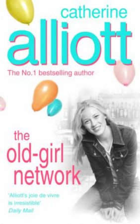 The Old Girl Network by Catherine Alliot