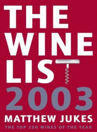 The Wine List 2003 by Matthew Jukes