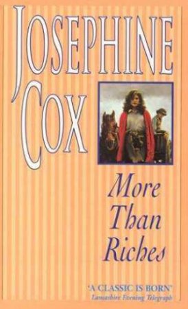 More Than Riches by Josephine Cox