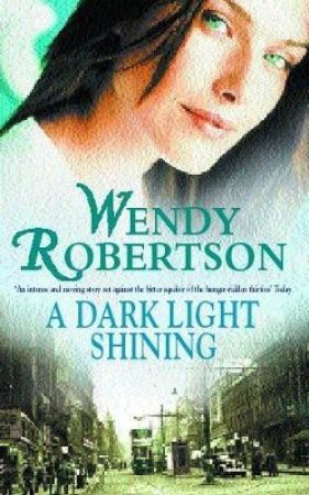 A Dark Light Shining by Wendy Robertson