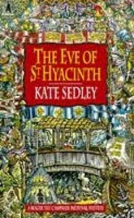 Eve Of Saint Hyacinth by Kate Sedley