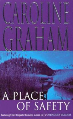 A Place Of Safety by Caroline Graham