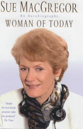 Woman Of Today by Sue Macgregor