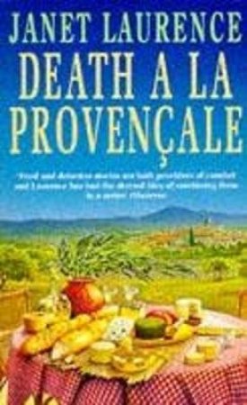 Death A La Provencale by Janet Laurence