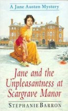 A Jane Austen Mystery Jane And The Unpleasantness At Scargrave Manor