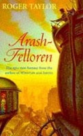 Arash-Felloren by Roger Taylor