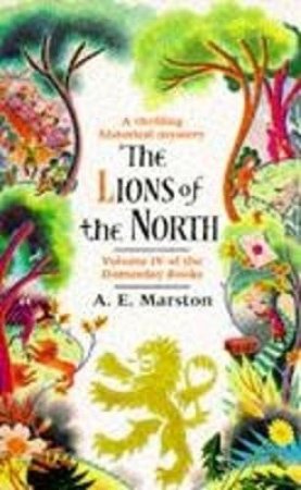 Lions Of The North by A E Marston