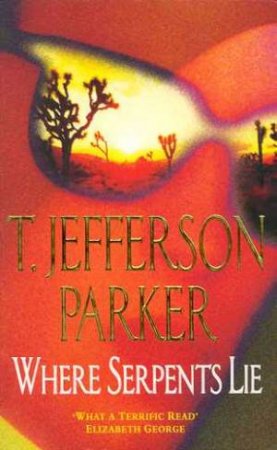 Where Serpents Lie by T Jefferson Parker