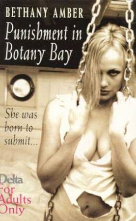 Punishment In Botany Bay by Bethany Amber