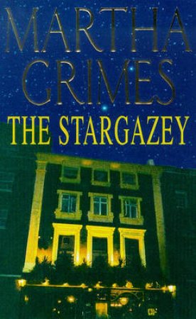 A Richard Jury Murder Mystery: Stargazey by Martha Grimes