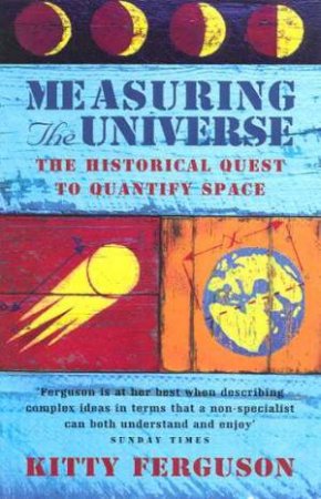 Measuring The Universe by Kitty Ferguson