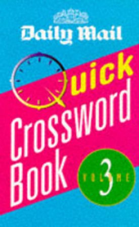 Daily Mail Quick Crosswords Vol 3 by Daily Mail