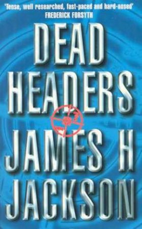 Dead Headers by James H Jackson