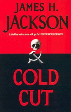 Cold Cut by James H Jackson