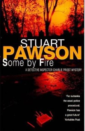 Some By Fire by Stuart Pawson