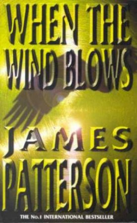 When The Wind Blows by James Patterson