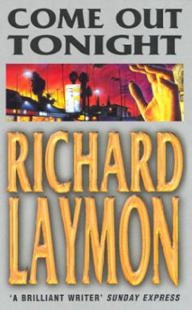 Come Out Tonight by Richard Laymon