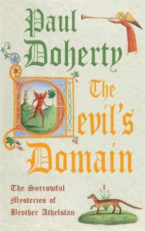 A Brother Athelstan Mystery: The Devil's Domain by Paul Doherty