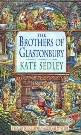 The Brothers Of Glastonbury by Kate Sedley