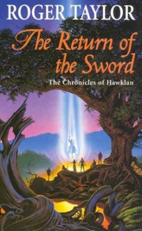 The Return Of The Sword by Roger Taylor