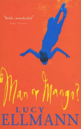 Man Or Mango? by Lucy Ellman