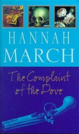 Complaint Of The Dove by Hannah March