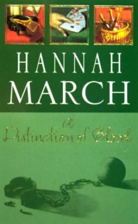 A Distinction Of Blood by Hannah March