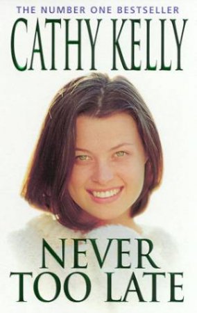 Never Too Late by Cathy Kelly