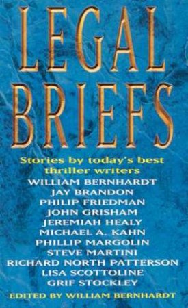 Legal Briefs by William Bernhardt