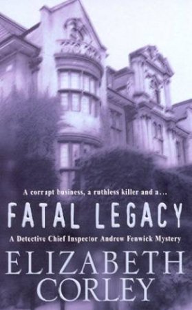 Fatal Legacy by Elizabeth Corley