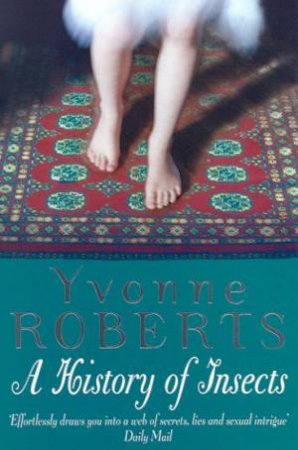 A History Of Insects by Yvonne Roberts