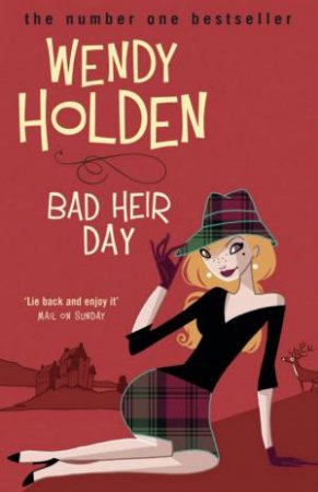 Bad Heir Day by Wendy Holden