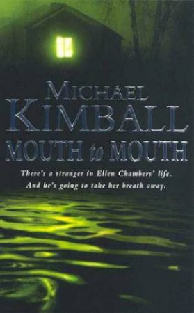 Mouth To Mouth by Michael Kimball