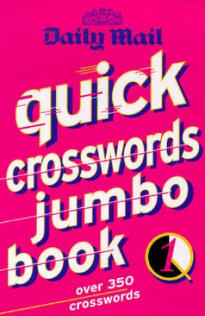 Daily Mail Quick Crosswords Jumbo 1 by Daily Mail