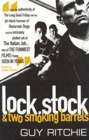 Lock, Stock And Two Smoking Barrels - Screenplay by Guy Ritchie