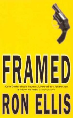 A Johnny Ace Mystery: Framed by Ron Ellis