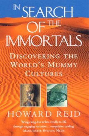 In Search Of The Immortals by Howard Reid