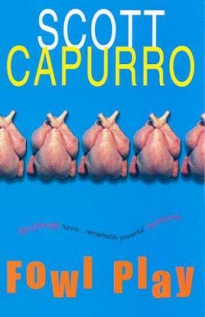 Fowl Play by Scott Capurro