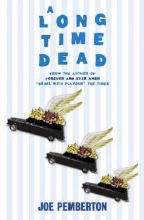 A Long Time Dead by Joe Pemberton