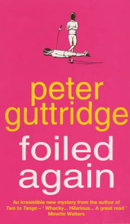 Foiled Again by Peter Guttridge