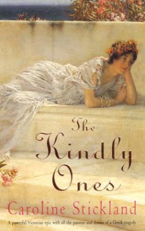 The Kindly Ones by Caroline Stickland