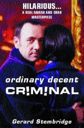 Ordinary Decent Criminals by Gerry Stembridge