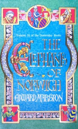 The Elephants Of Norwich by Edward Marston