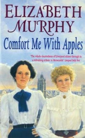 Comfort Me With Apples by Elizabeth Murphy