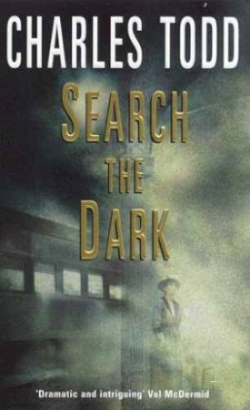 An Inspector Rutledge Mystery: Search The Dark by Charles Todd