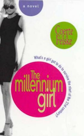 The Millennium Girl by Coerte Felske