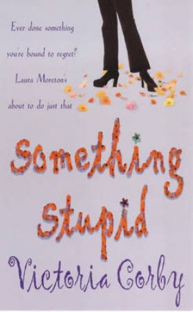 Something Stupid by Victoria Corby