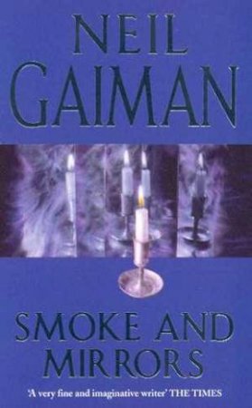 Smoke And Mirrors by Neil Gaiman